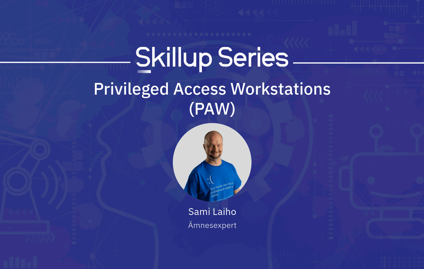 Privileged Access Workstations (PAW) - With Sami Laiho