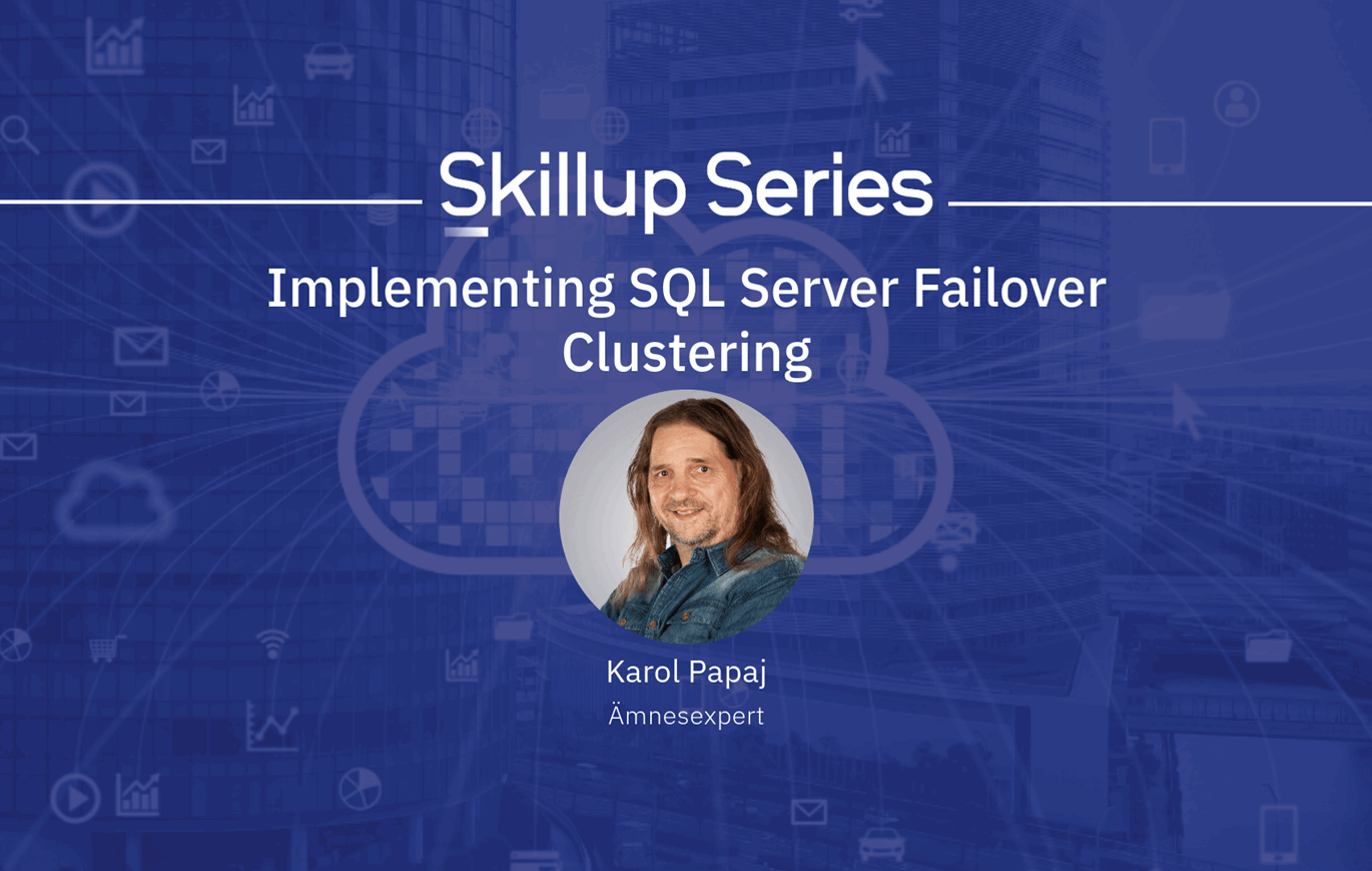 Implementing SQL Server Failover Clustering